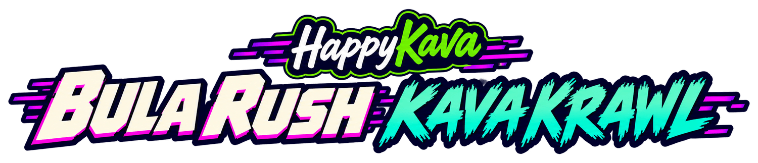 HappyKava BULA RUSH Kava Krawl
